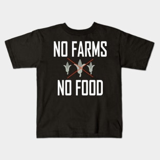No Farms No food Kids T-Shirt